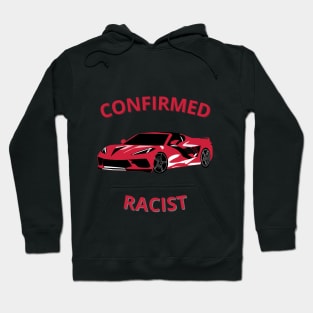 Confirmed racist Hoodie